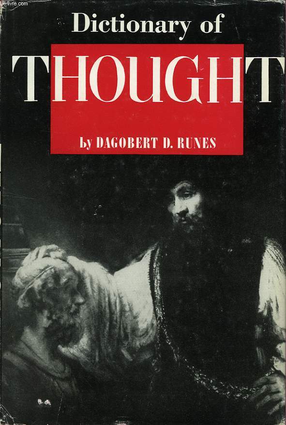 A DICTIONARY OF THOUGHT, FROM MY WRITINGS AND FROM MY EVENINGS