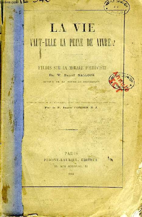 LA VIE VAUT-ELLE LA PEINE DE VIVRE ?, ETUDES SUR LA MORALE POSITIVISTE