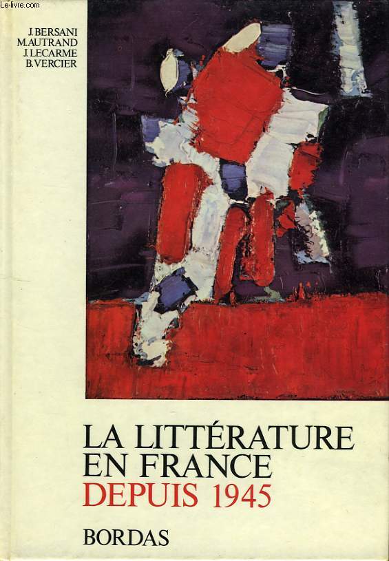 LA LITTERATURE EN FRANCE DEPUIS 1945