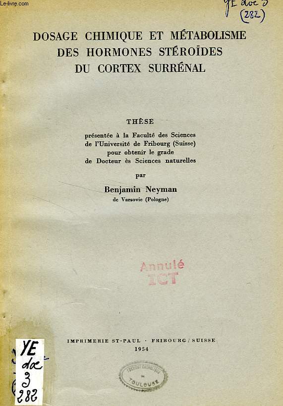 DOSAGE CHIMIQUE ET METABOLIQUE DES HORMONES STEROIDES DU CORTEX SURRENAL (THESE)