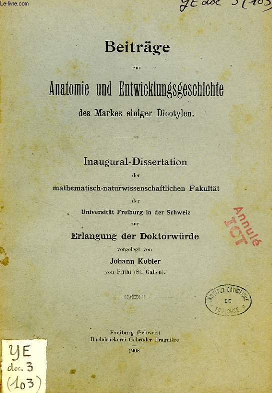 BEITRAGE ZUR ANATOMIE UND ENTWICKLUNGSGESCHICHTE DES MARKES EINIGER DICOTYLEN (INAUGURAL-DISSERTATION)