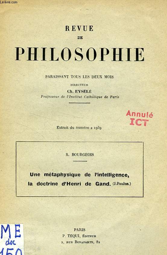 REVUE DE PHILOSOPHIE, EXTRAIT DU N 2, 1939, UNE METAPHYSIQUE DE L'INTELLIGENCE LA DOCTRINE DE GAND (J. PAULUS)