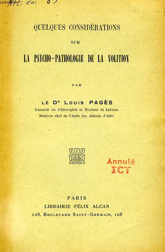 QUELQUES CONSIDERATIONS SUR LA PSYCHO-PATHOLOGIE DE LA VOLITION