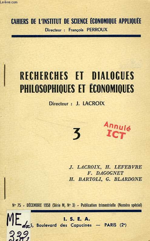 RECHERCHES ET DIALOGUES PHILOSOPHIQUES ET ECONOMIQUES, 3, N 75, DEC. 1958 (SERIE M, N 3), LA PHILOSOPHIE KANTIENNE DE L'HISTOIRE