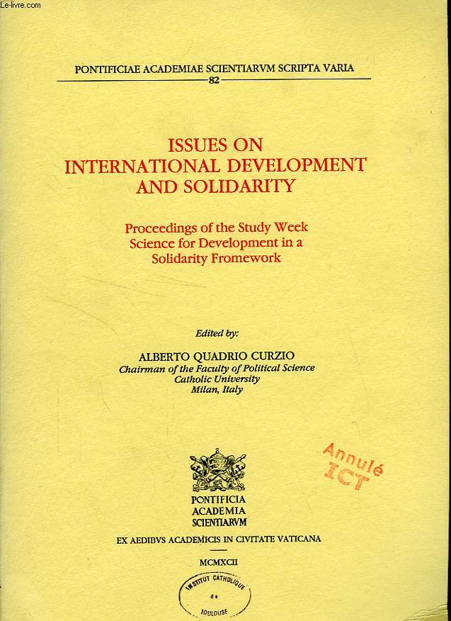 ISSUES ON INTERNATIONAL DEVELOPMENT AND SOLIDARITY, PROCEEDINGS OF THE STUDY WEEK SCIENCE FOR DEVELOPMENT IN A SOLIDARITY FROMEWORK