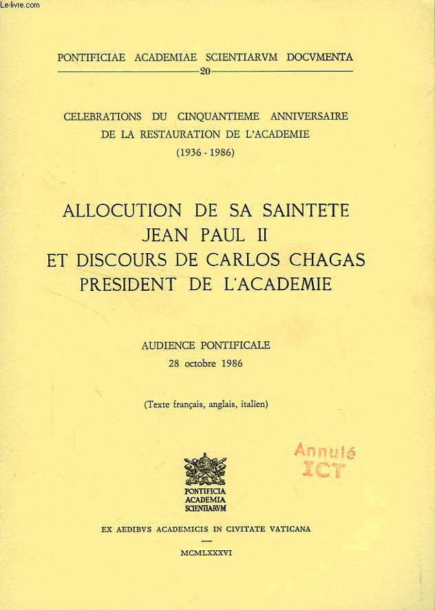 ALLOCUTION DE SA SAINTETE JEAN PAUL II ET DISCOURS DE CARLOS CHAGAS, PRESIDENT DE L'ACADEMIE