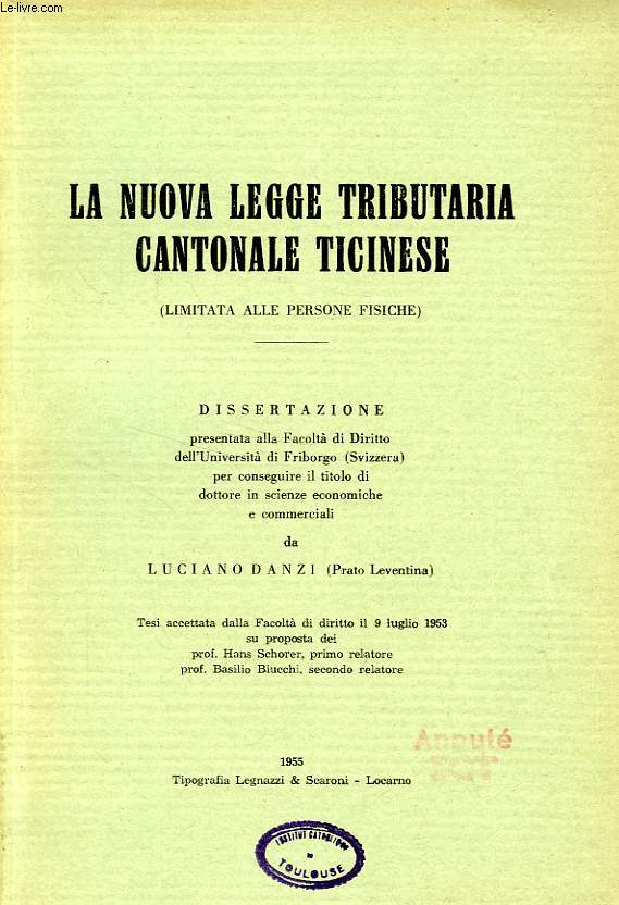 LA NUOVA LEGGE TRIBUTARIA CANTONALE TICINESE (LIMITATA ALLE PERSONE FISICHE) (DISSERTATIONE)