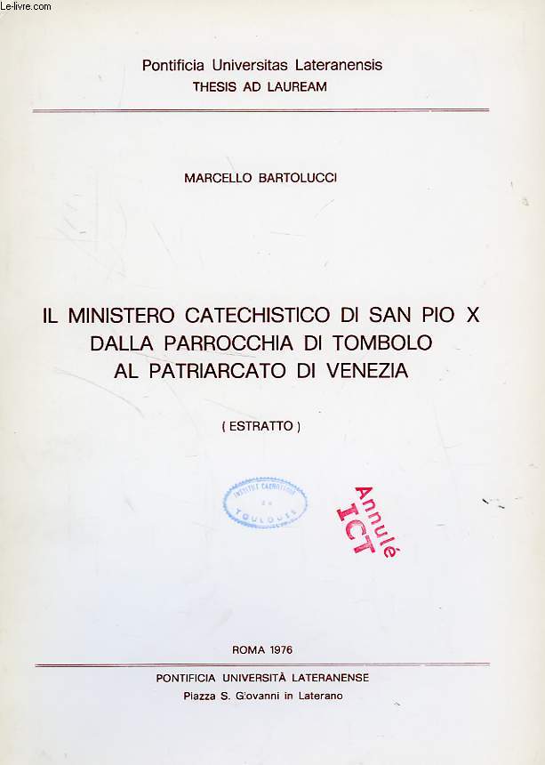 IL MINISTERO CATECHISTICO DI SAN PIO X DALLA PARROCCHIA DI TOMBOLO AL PATRIARCATO DI VENEZIA (STRATTO DELLA TESI)