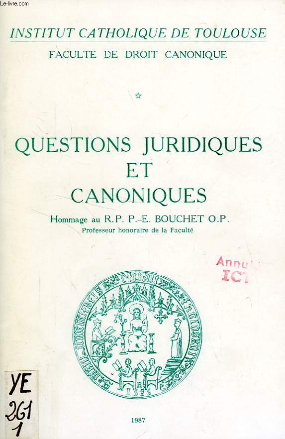 QUESTIONS JURIDIQUES ET CANONIQUES, HOMMAGE AU R.P. P.-E. BOUCHET O. P.