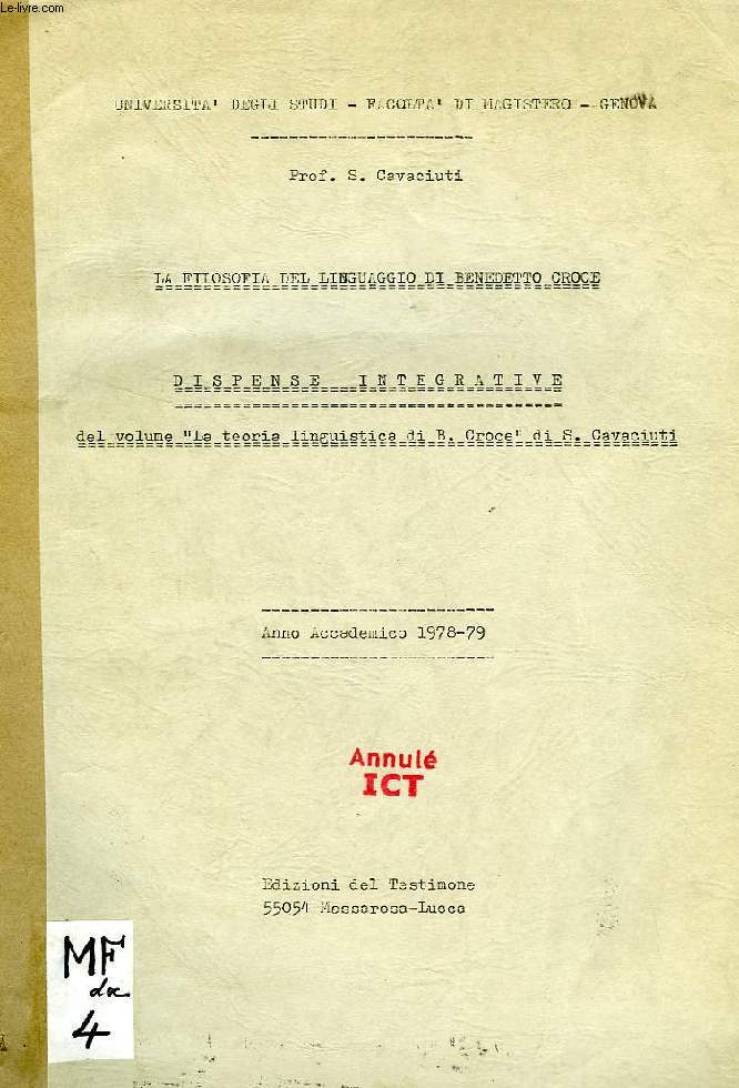 LA FILOSOFIA DEL LINGUAGGIO DI BENEDETTO CROCE, DISPENSE INTEGRATIVE DEL VOLUME 'LA THEORIA DI B. CROCE' DI S. CAVACIUTI