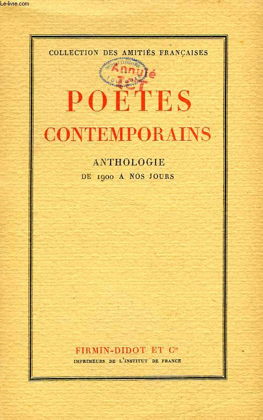 POETES CONTEMPORAINS, ANTHOLOGIE DE 1900 A NOS JOURS