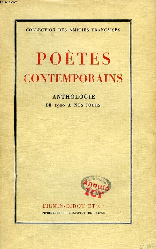 POETES CONTEMPORAINS, ANTHOLOGIE DE 1900 A NOS JOURS