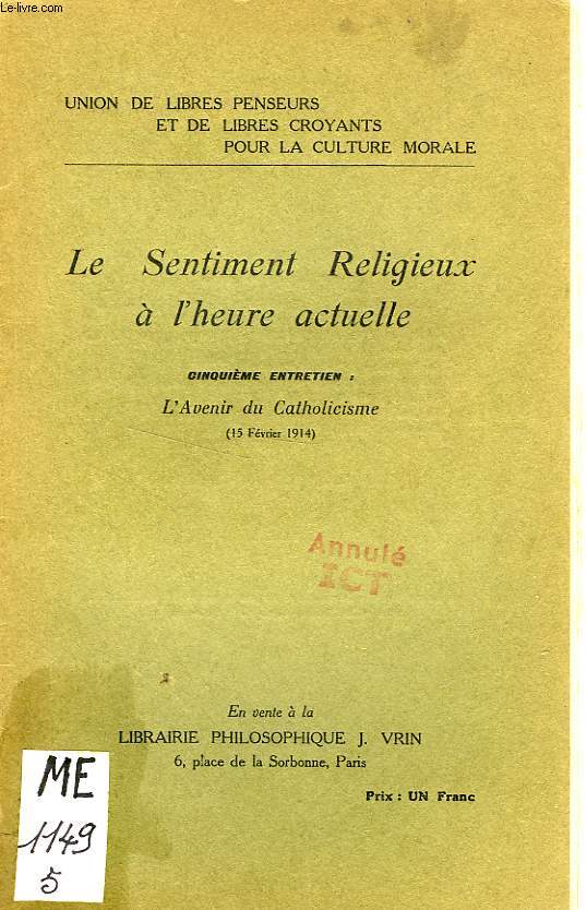 LE SENTIMENT RELIGIEUX A L'HEURE ACTUELLE, 5e ENTRETIEN: L'AVENIR DU CATHOLICISME