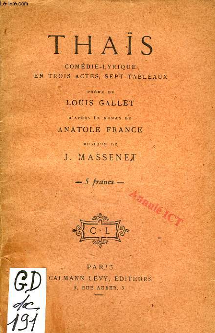 THAIS, COMEDIE LYRIQUE EN 3 ACTES ET 7 TABLEAUX