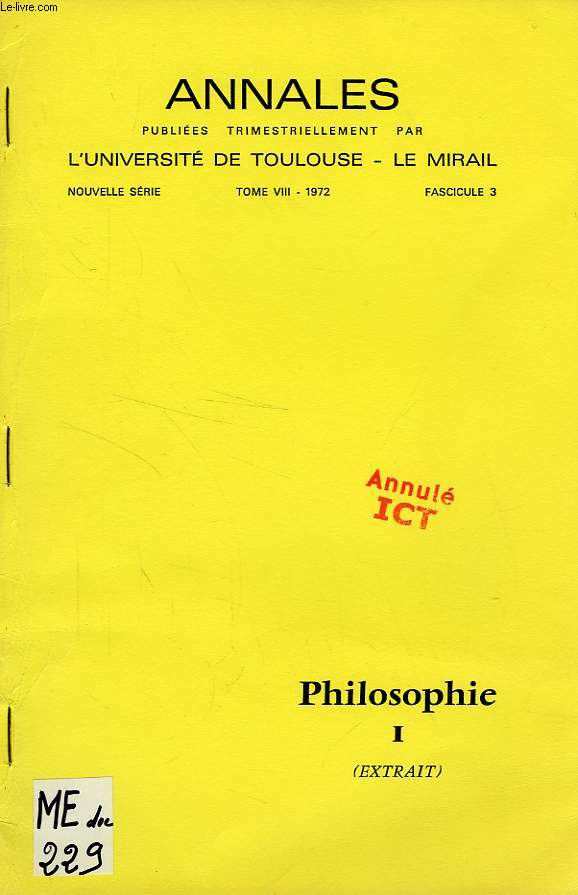 ANNALES DE L'UNIVERSITE DE TOULOUSE-LE MIRAIL, NOUVELLE SERIE, TOME VIII, FASC. 3, 1972, PHILOSOPHIE I (EXTRAIT), LA BETISE ET LA LOGIQUE DE L'ERREUR