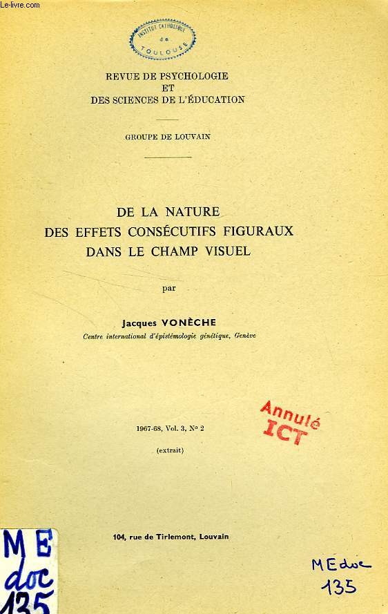 DE LA NATURE DES EFFETS CONSECUTIFS FIGURAUX DANS LE CHAMP VISUEL