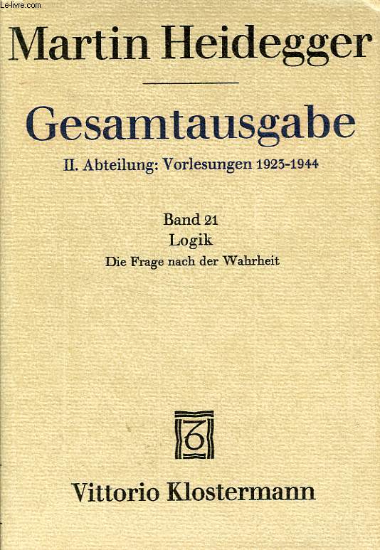 LOGIK, DIE FRAGE NACH DER WAHRHEIT