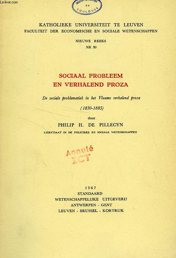 SOCIAAL PROBLEEM EN VERHALEND PROZA, DE SOCIALE PROBLEMATIEK IN HET VLAAMS VERHALEND PROZA (1830-1886)