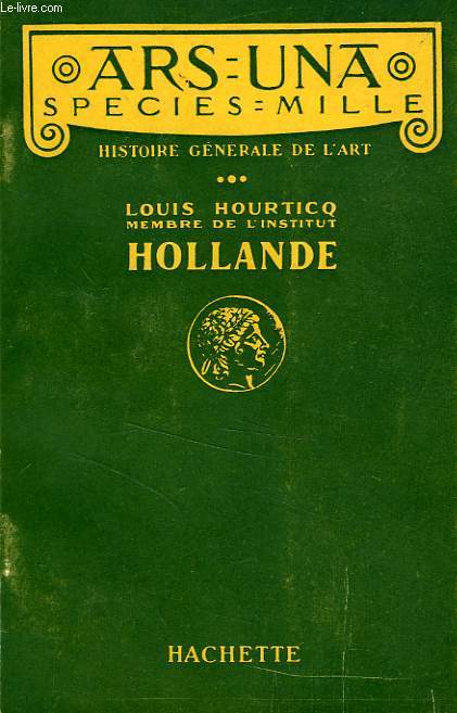 HISTOIRE GENERALE DE L'ART, HOLLANDE