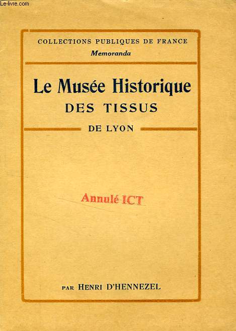 LE MUSEE HISTORIQUE DES TISSUS DE LA CHAMBRE DE COMMERCE DE LYON