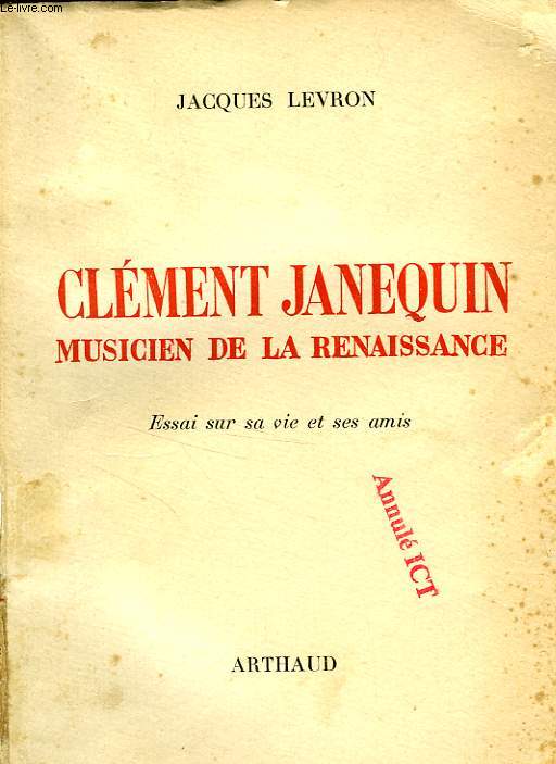 CLEMENT JANEQUIN, MUSICIEN DE LA RENAISSANCE