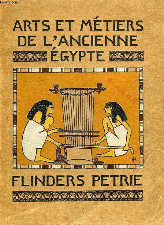 LES ARTS & METIERS DE L'ANCIENNE EGYPTE
