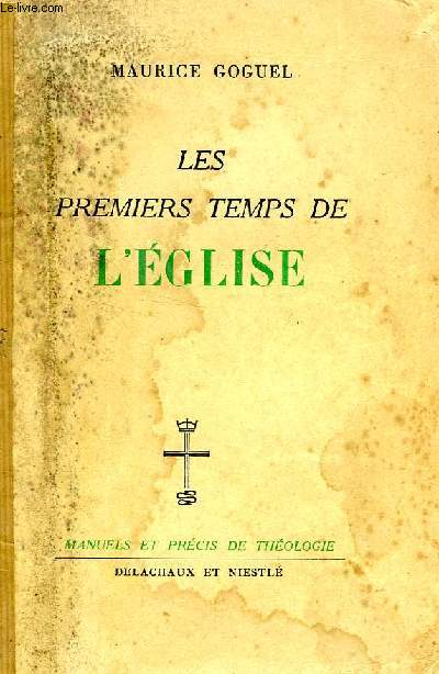 LES PREMIERS TEMPS DE L'EGLISE