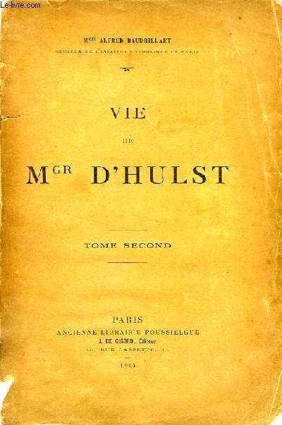 VIE DE Mgr D'HULST, TOME II