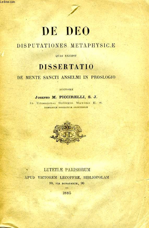 DE DEO, DISPUTATIONES METAPHYSICAE QUAS EXCIPIT DISSERTATIO DE MENTE SANCTI ANSELMI IN PROSLOGIO