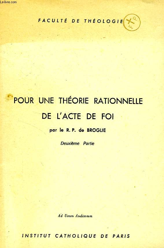 POUR UNE THEORIE RATIONNELLE DE L'ACTE DE FOI, 2e PARTIE