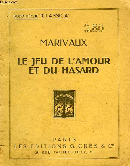 LE JEU DE L'AMOUR ET DU HASARD, COMEDIE EN 3 ACTES