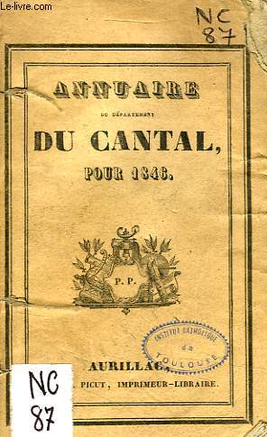 ANNUAIRE DU DEPARTEMENT DU CANTAL, POUR L'ANNEE 1846