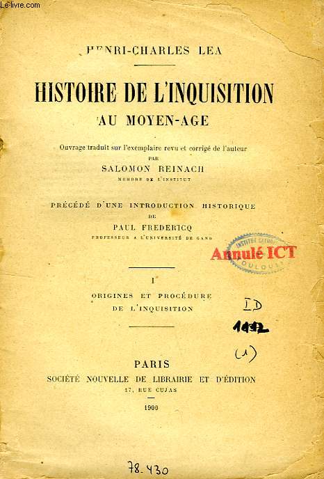 HISTOIRE DE L'INQUISITION AU MOYEN-AGE, TOME I, ORIGINES ET PROCEDURE DE L'INQUISITION