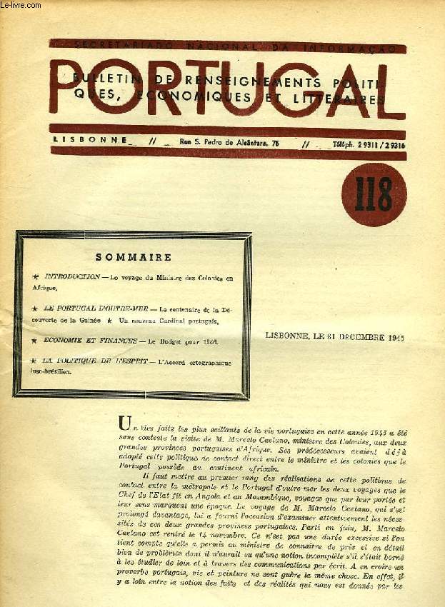 PORTUGAL, N 118, DEC. 1945, BULLETIN DE RENSEIGNEMENTS POLITIQUES, ECONOMIQUES ET LITTERAIRES