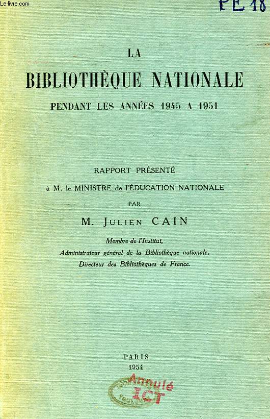 LA BIBLIOTHEQUE NATIONALE PENDANT LES ANNEES 1945 A 1951