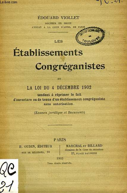 LES ETABLISSEMENTS CONGREGANISTES ET LA LOI DU 4 DEC. 1902