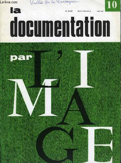 LA DOCUMENTATION PAR L'IMAGE, 29e ANNEE, N 10, JUIN 1967