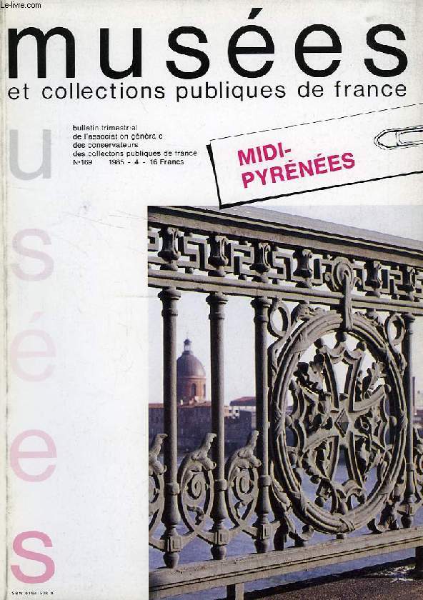 MUSEES ET COLLECTIONS PUBLIQUES DE FRANCE, N 169, 1985, MIDI-PYRENEES