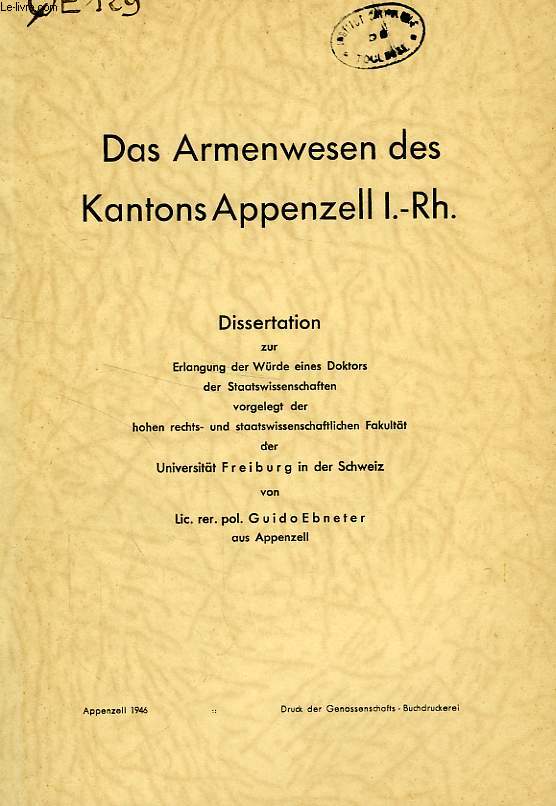 DAS ARMENWESEN DES KANTONS APPENZELL I-Rh. (DISSERTATION)