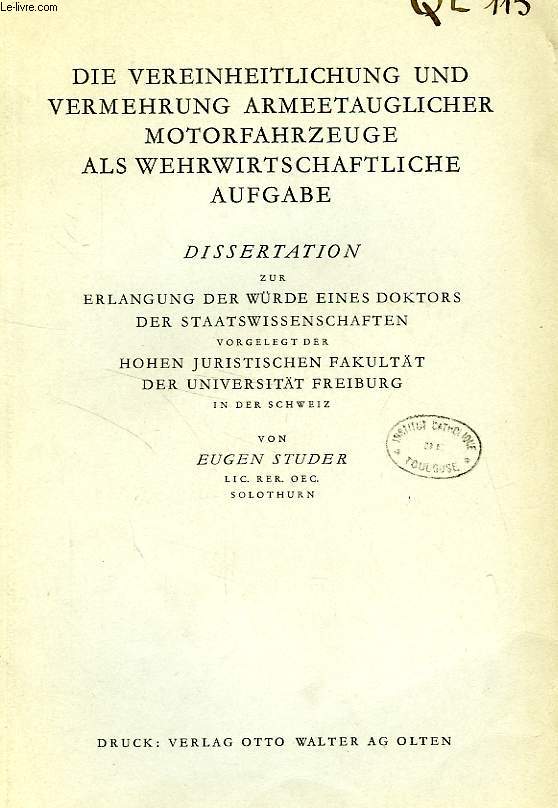 DIE VEREINHEITLICHUNG UND VERMEHRUNG ARMEETAUGLICHER MOTORFAHRZEUGE ALS WEHRWIRTSCHAFTLICHE AUFGABE (DISSERTATION)