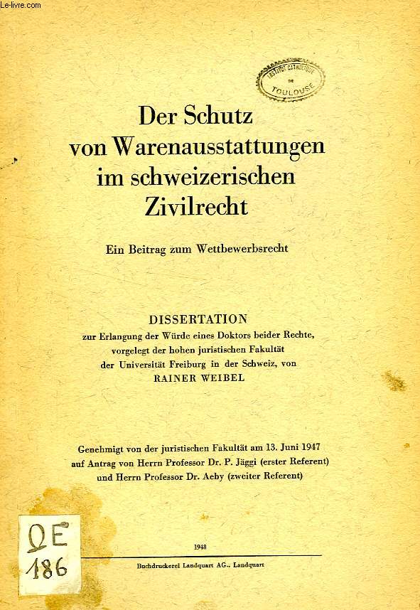 DER SCHUTZ VON WARENAUSSTATTUNGEN IM SCHWEIZERISCHEN ZIVILRECHT (DISSERTATION)