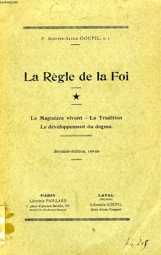 LA REGLE DE LA FOI, II, LE MAGISTERE VIVANT, LA TRADITION, LE DEVELOPPEMENT DU DOGME