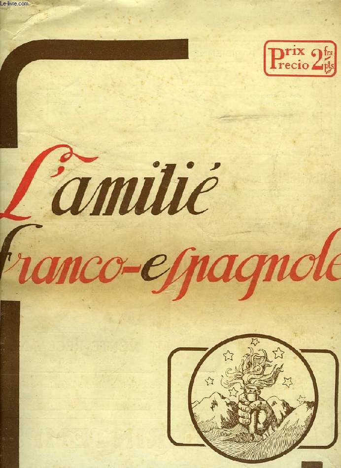 L'AMITIE FRANCO-ESPAGNOLE, LA AMISTAD FRANCO-ESPAOLA, 2e ANNEE, N 11-12, OCT.-NOV. 1921