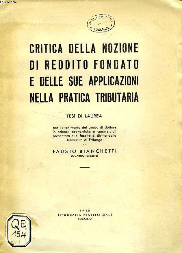 CRITICA DELLA NOZIONE DI REDDITO FONDATO E DELLE SUE APPLICAZIONI NELLA PRATICA TRIBUTARIA (TESI)