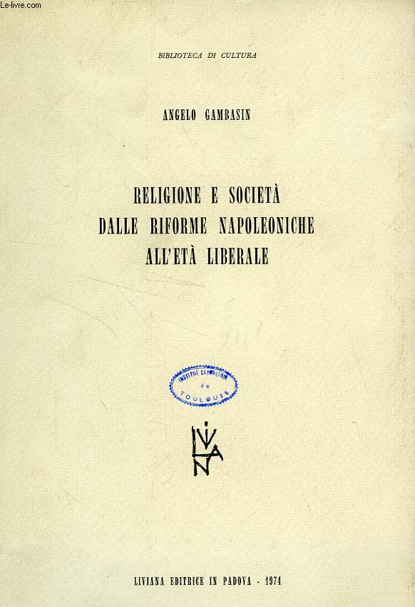 RELIGIONE E SOCIETA DALLE RIFORME NAPOLEONICHE ALL'ETA LIBERALE, CLERO, SINODI E LAICATO CATTOLICO IN ITALIA