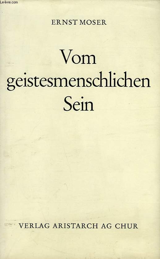 VOM GEISTESMENSCHLICHEN SEIN