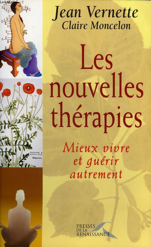 LES NOUVELLES THERAPIES, MIEUX VIVRE ET GUERIR AUTREMENT