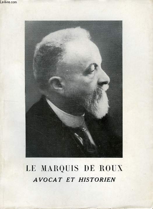 LE MARQUIS DE ROUX (1878-1943)