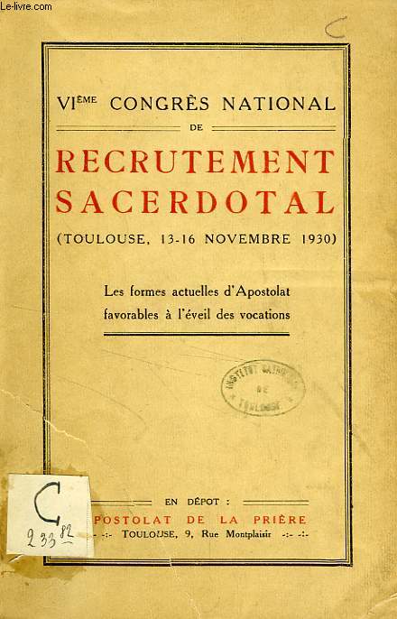 VIe CONGRES NATIONAL DE RECRUTEMENT SACERDOTAL (TOULOUSE, 13-16 NOVEMBRE 1930)