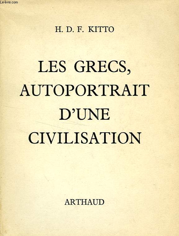 LES GRECS, AUTOPORTRAIT D'UNE CIVILISATION